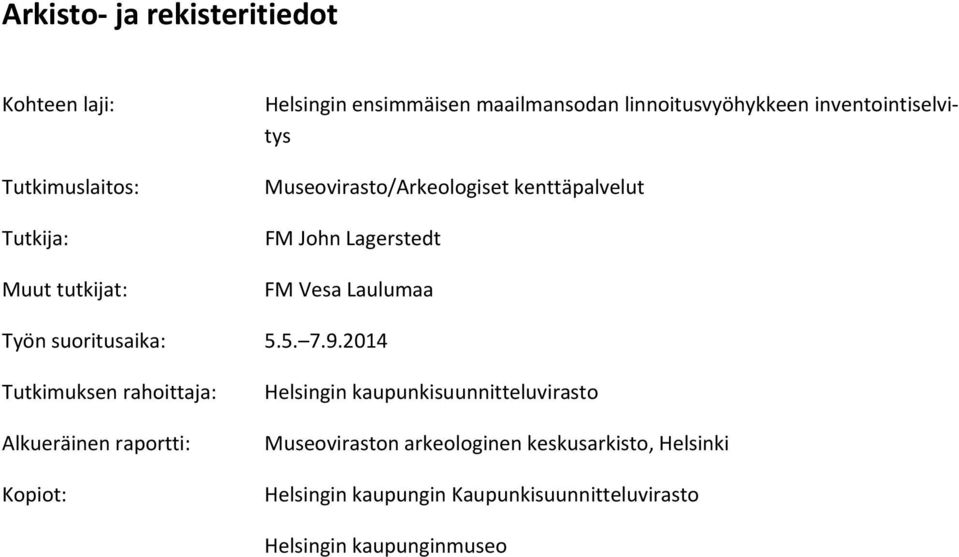 Työn suoritusaika: 5.5. 7.9.