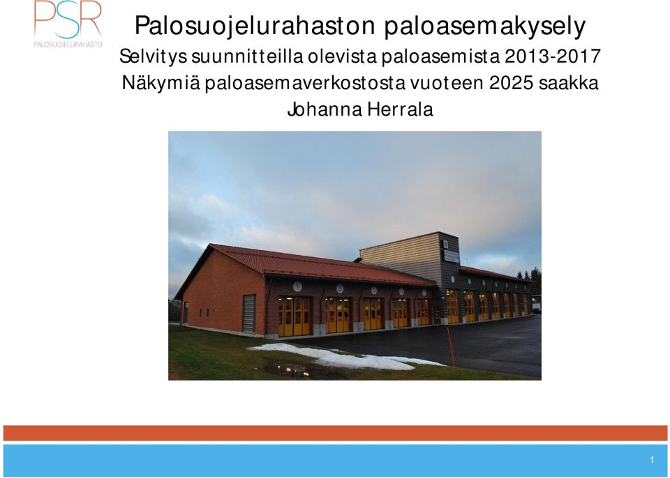 paloasemista 2013-2017 Näkymiä