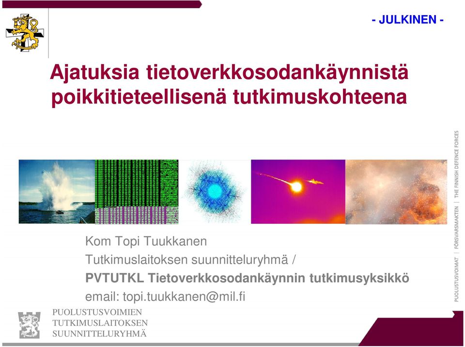 Tuukkanen Tutkimuslaitoksen suunnitteluryhmä / PVTUTKL