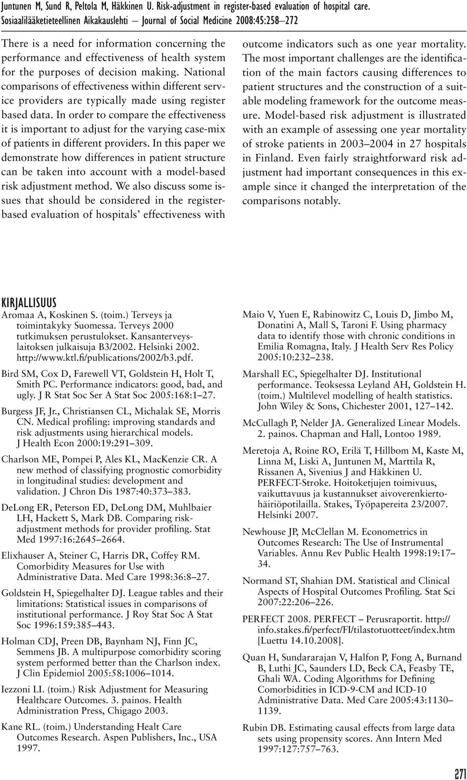 decision making. National comparisons of effectiveness within different service providers are typically made using register based data.