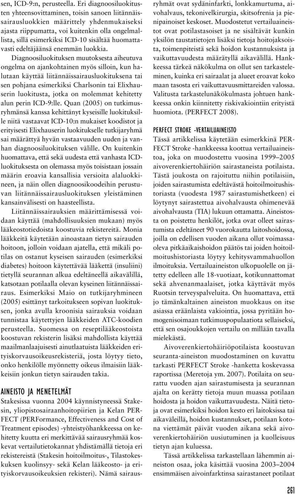 huomattavasti edeltäjäänsä enemmän luokkia.