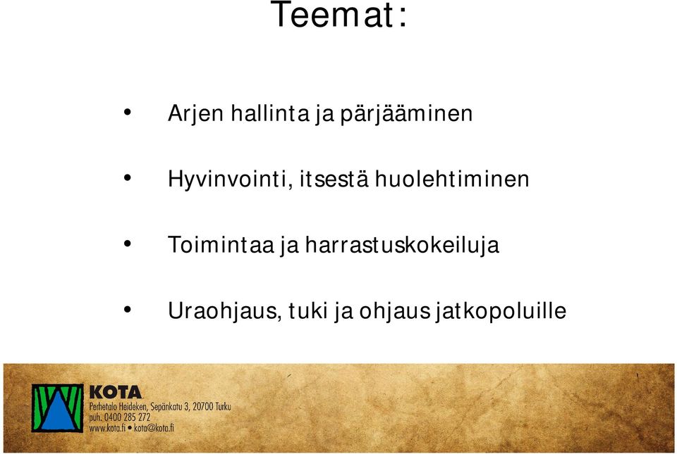 huolehtiminen Toimintaa ja