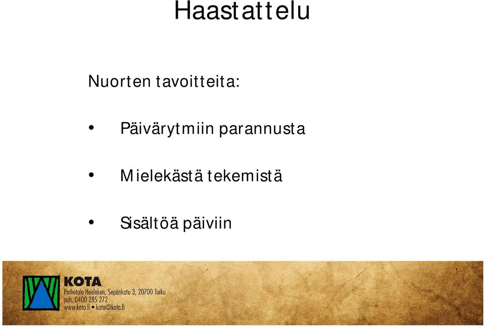 Päivärytmiin parannusta