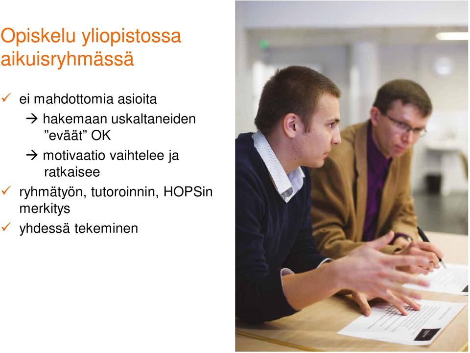 eväät OK motivaatio vaihtelee ja ratkaisee