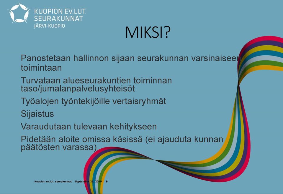 alueseurakuntien toiminnan taso/jumalanpalvelusyhteisöt Työalojen työntekijöille