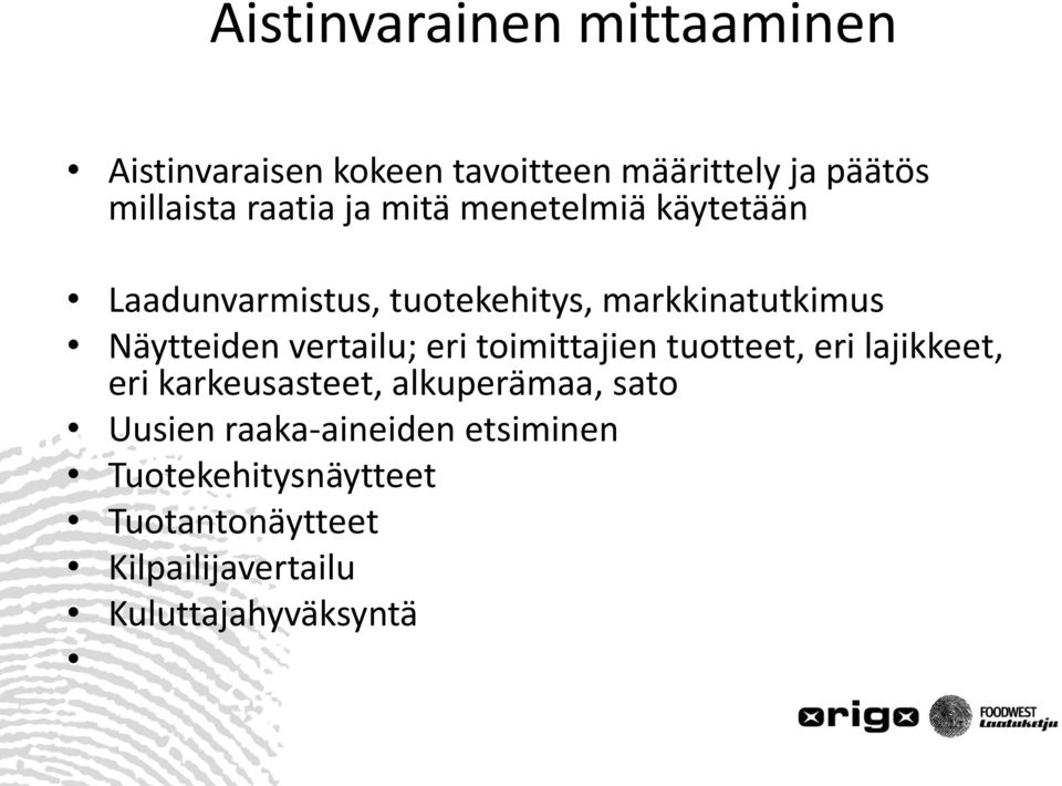 vertailu; eri toimittajien tuotteet, eri lajikkeet, eri karkeusasteet, alkuperämaa, sato Uusien