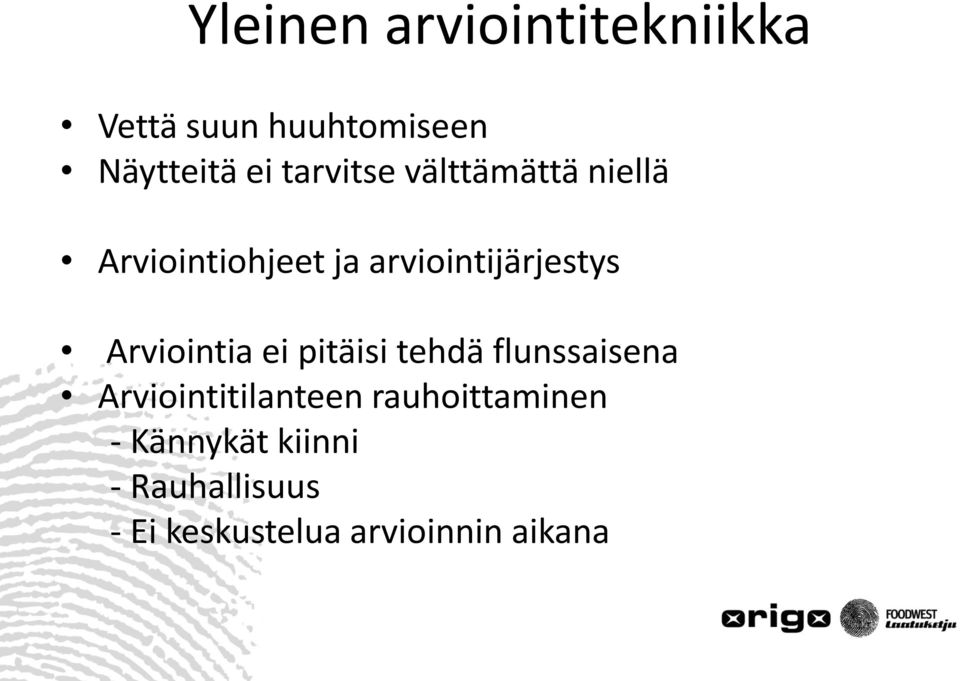 Arviointia ei pitäisi tehdä flunssaisena Arviointitilanteen