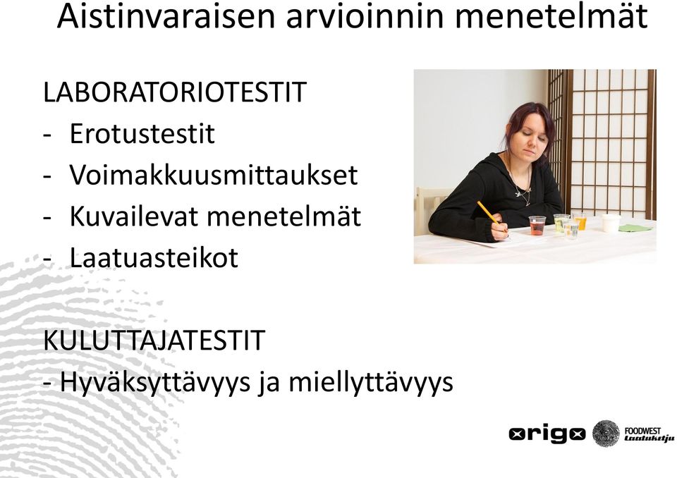 Voimakkuusmittaukset - Kuvailevat menetelmät