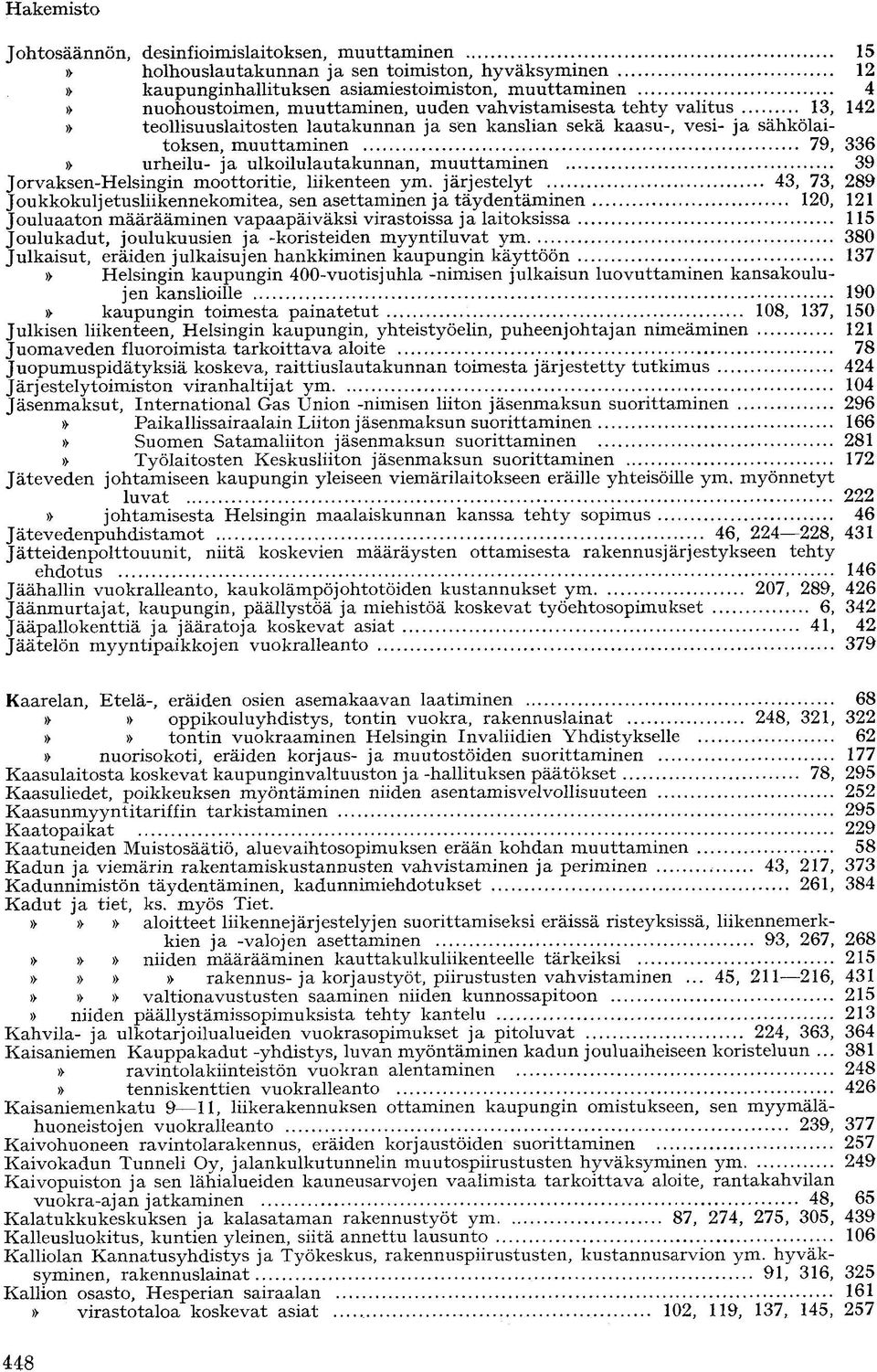 Jorvaksen-Helsingin moottoritie, liikenteen ym.