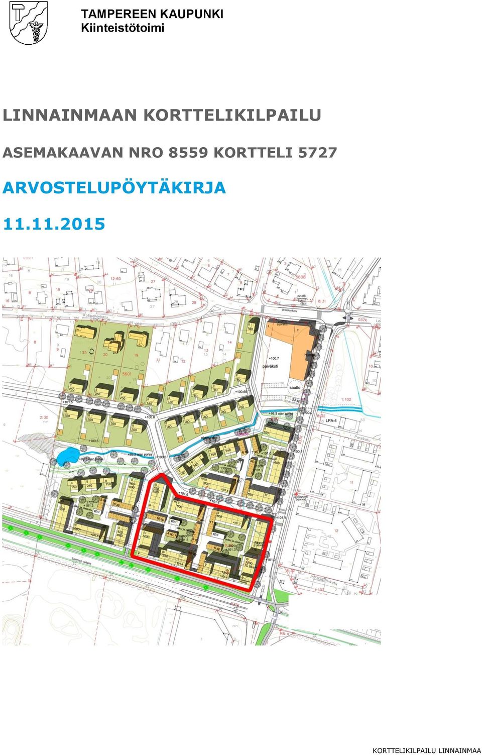 KORTTELIKILPAILU ASEMAKAAVAN NRO