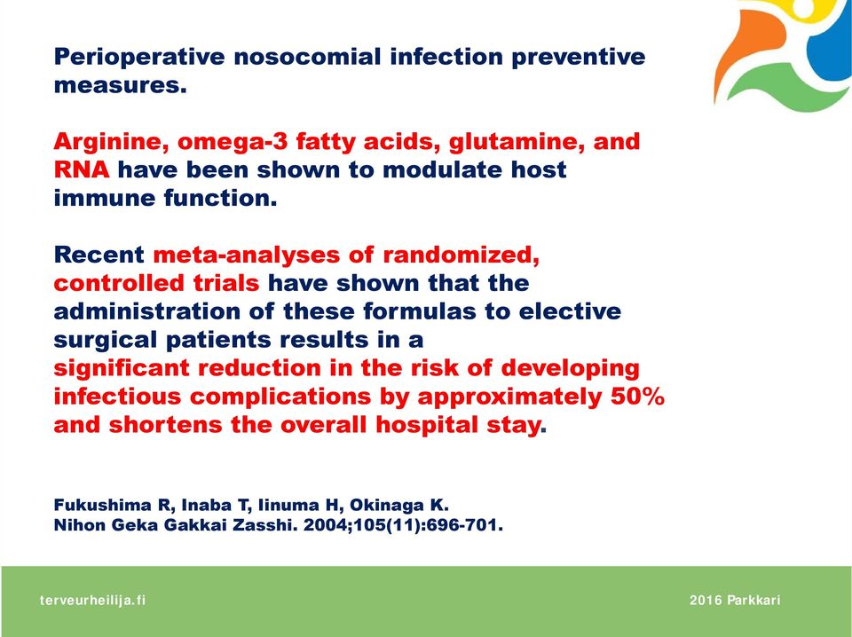 Recent meta-analyses of randomized, controlled trials have shown that the administration of these formulas to elective surgical