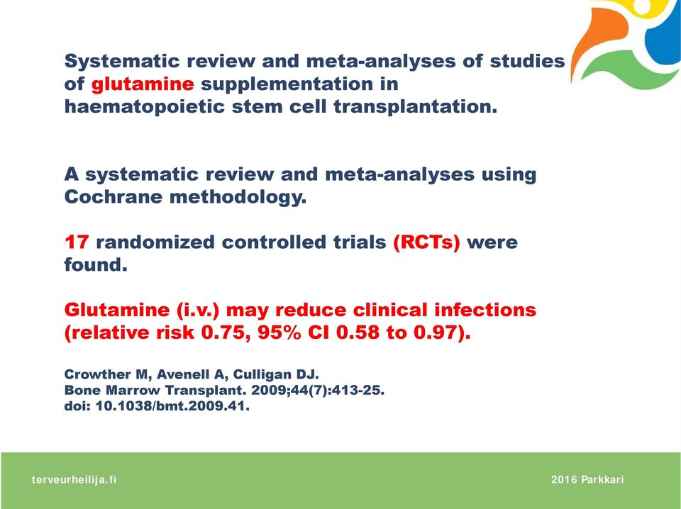 17 randomized controlled trials (RCTs) were found. Glutamine (i.v.