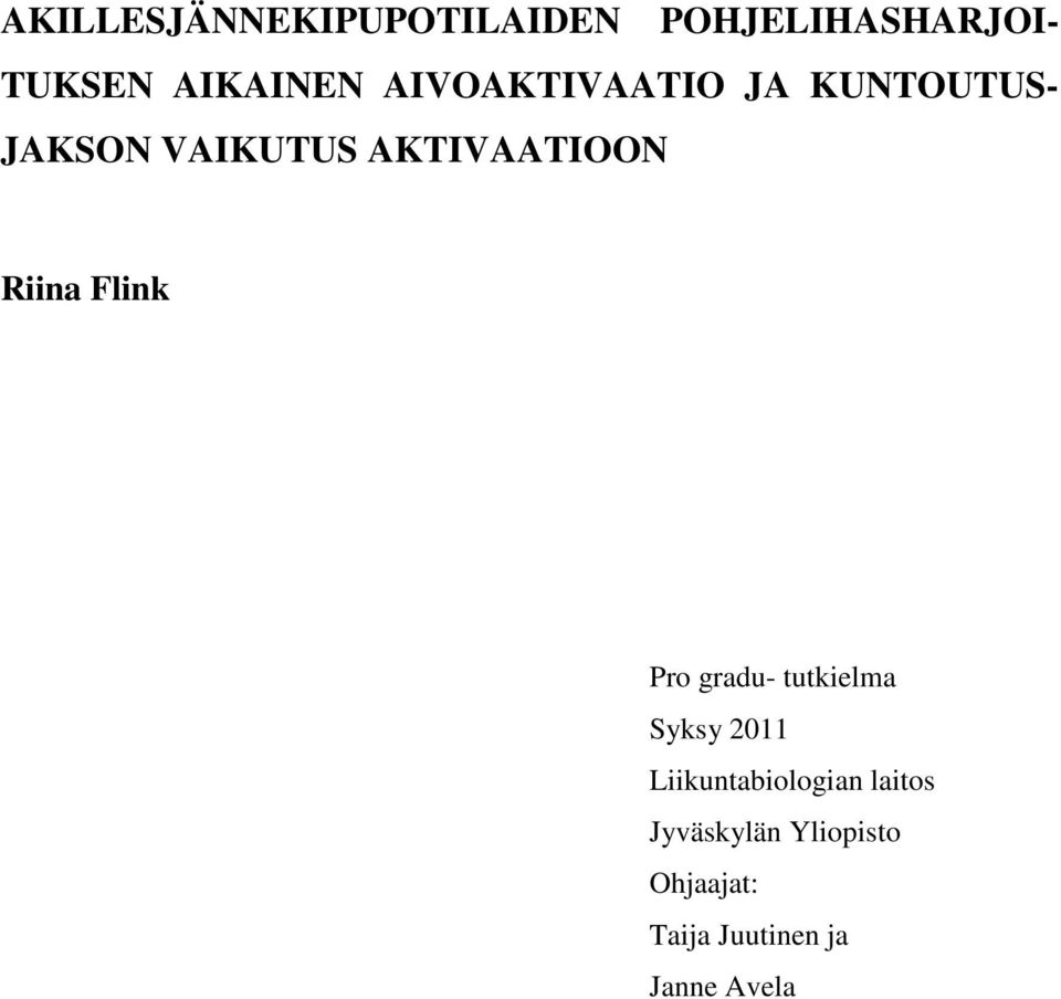 Riina Flink Pro gradu- tutkielma Syksy 2011 Liikuntabiologian