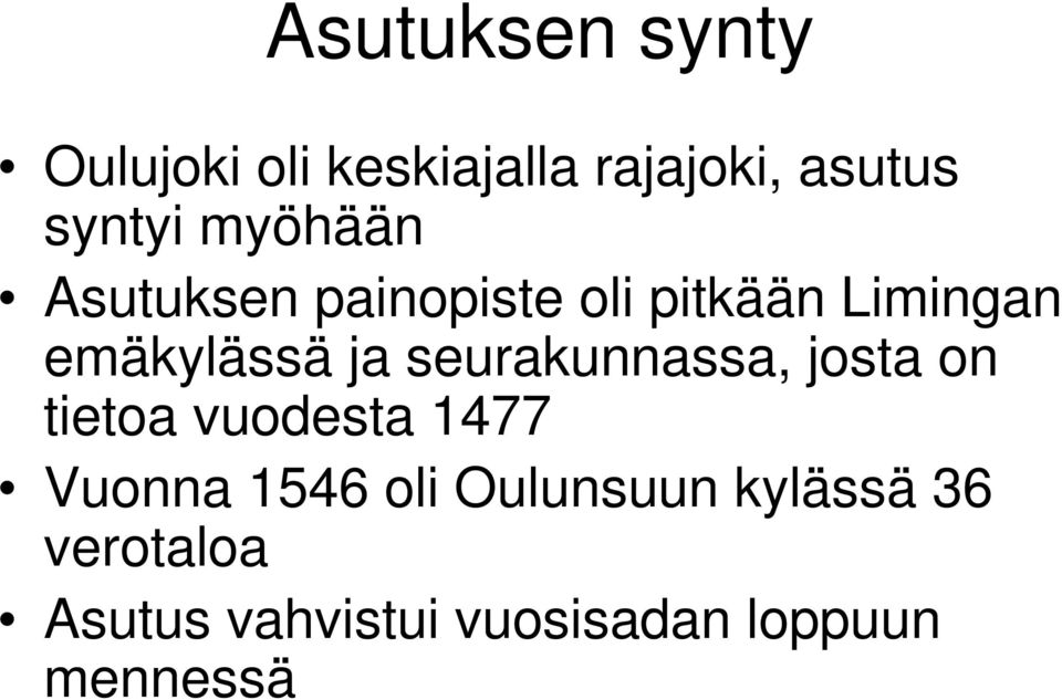 seurakunnassa, josta on tietoa vuodesta 1477 Vuonna 1546 oli