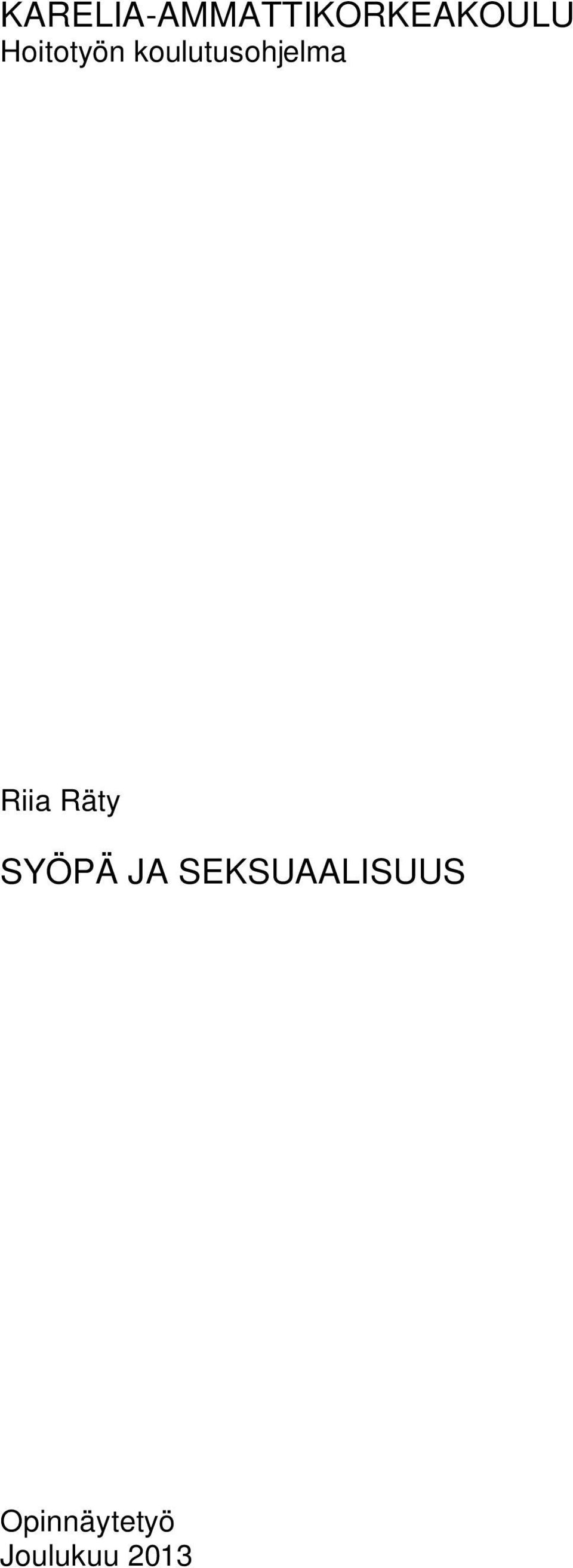 Riia Räty SYÖPÄ JA