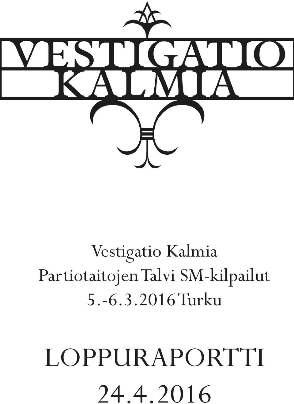 2016 Turku LOPPURAPORTTI 24.