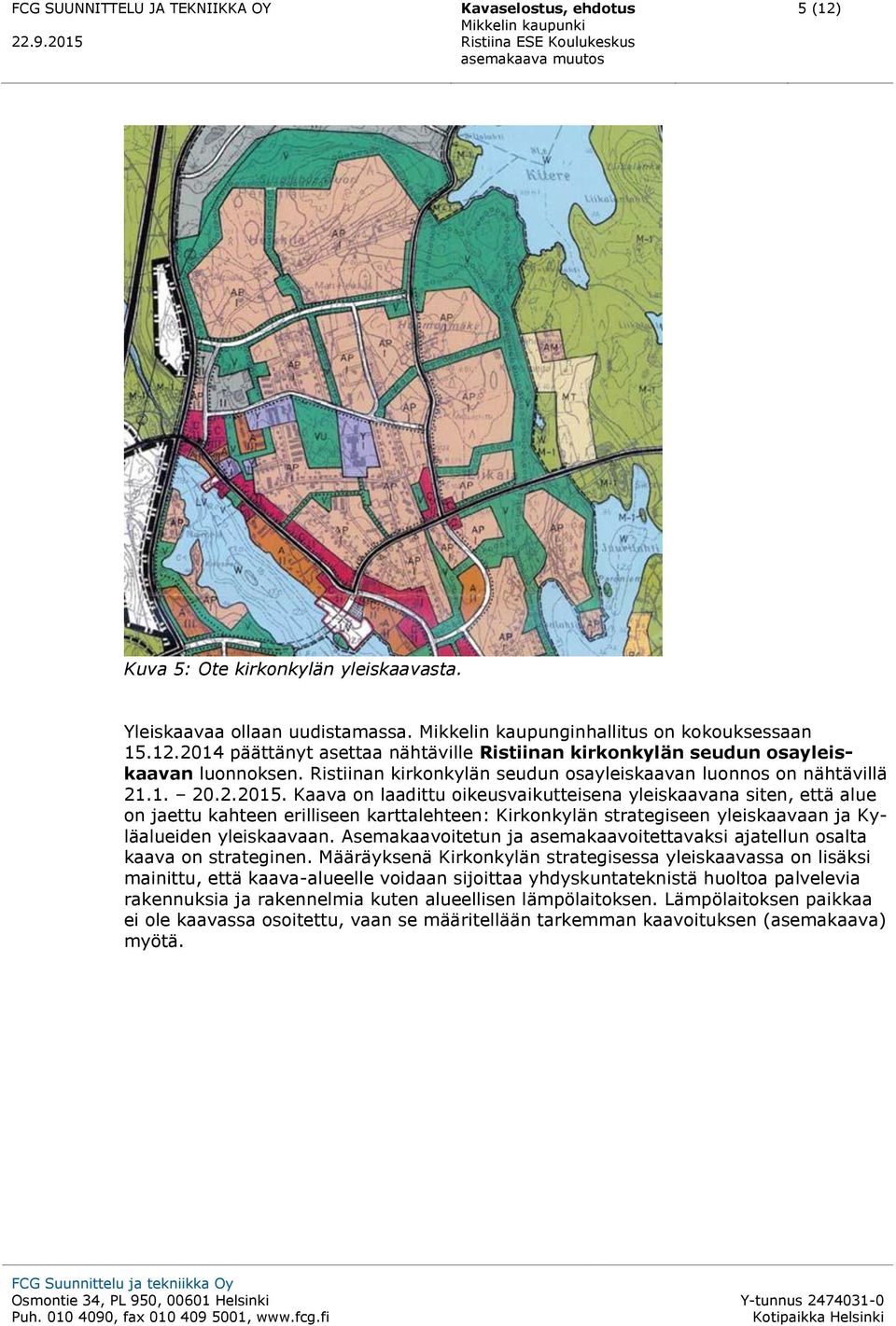 Ristiinan kirkonkylän seudun osayleiskaavan luonnos on nähtävillä 21.1. 20.2.2015.