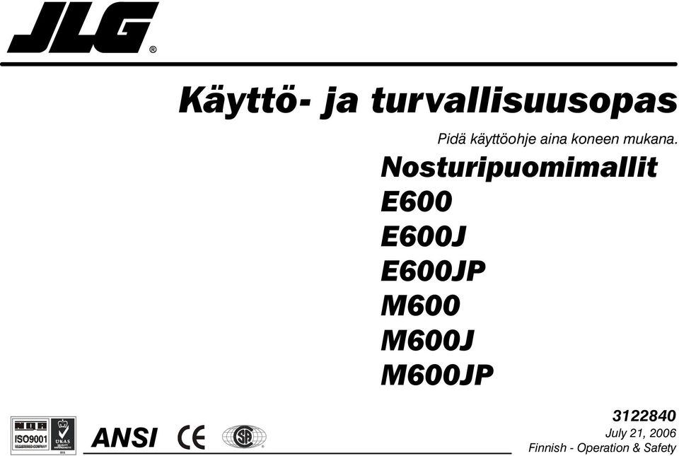 Nosturipuomimallit E600 E600J E600JP M600