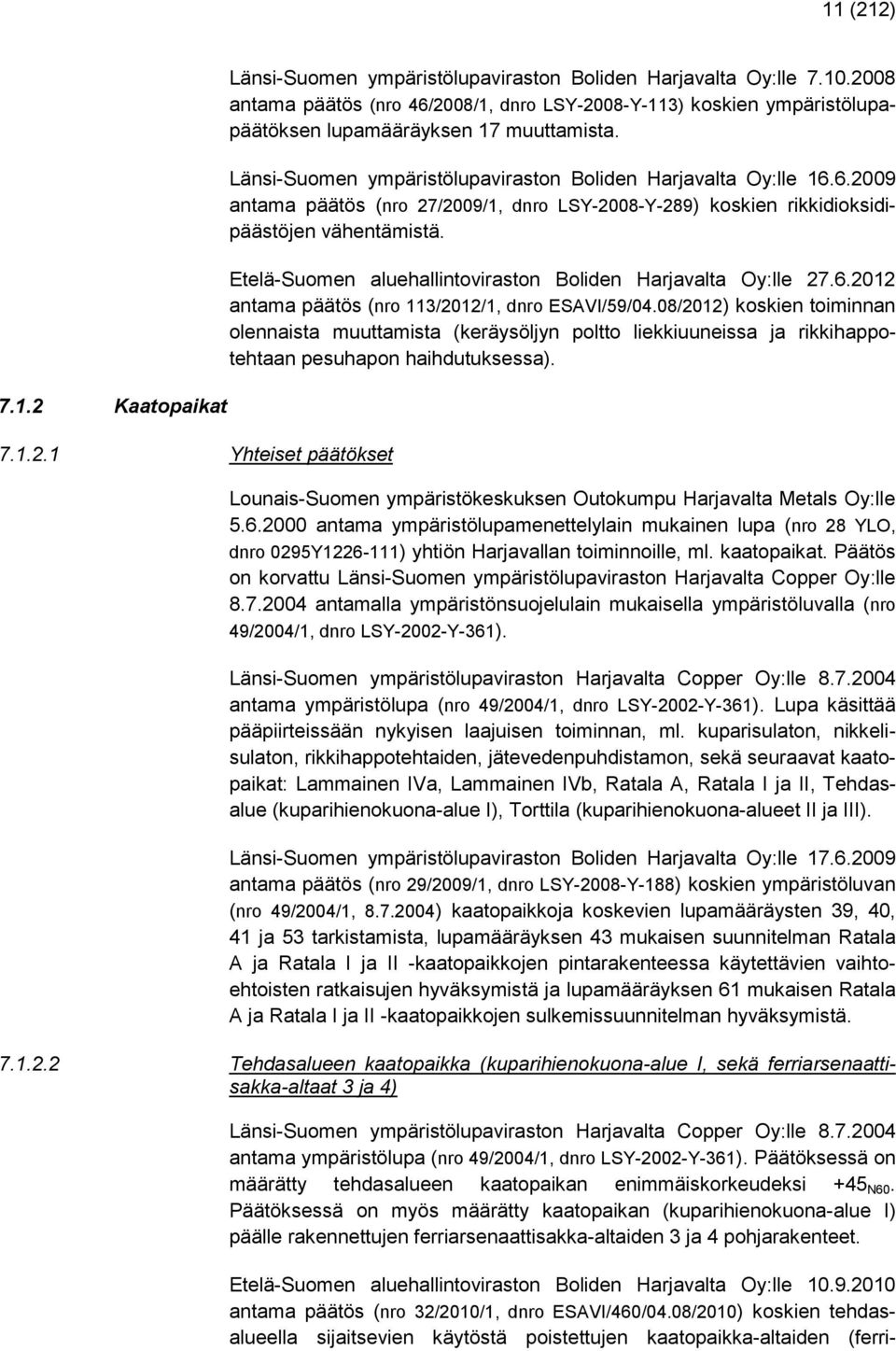 Etelä-Suomen aluehallintoviraston Boliden Harjavalta Oy:lle 27.6.2012 antama päätös (nro 113/2012/1, dnro ESAVI/59/04.