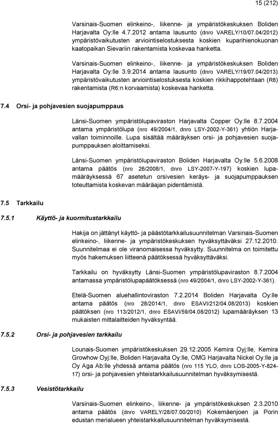 Varsinais-Suomen elinkeino-, liikenne- ja ympäristökeskuksen Boliden Harjavalta Oy:lle 3.9.2014 antama lausunto (dnro VARELY/19/07.