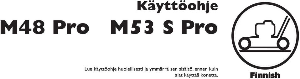 ja ymmärrä sen sisältö, ennen