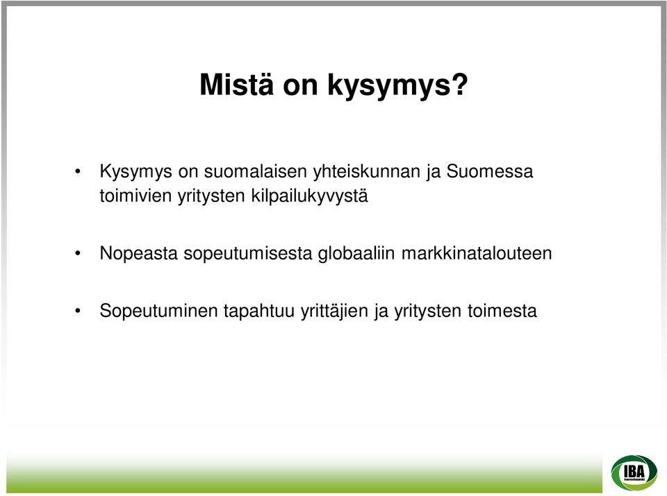 toimivien yritysten kilpailukyvystä Nopeasta