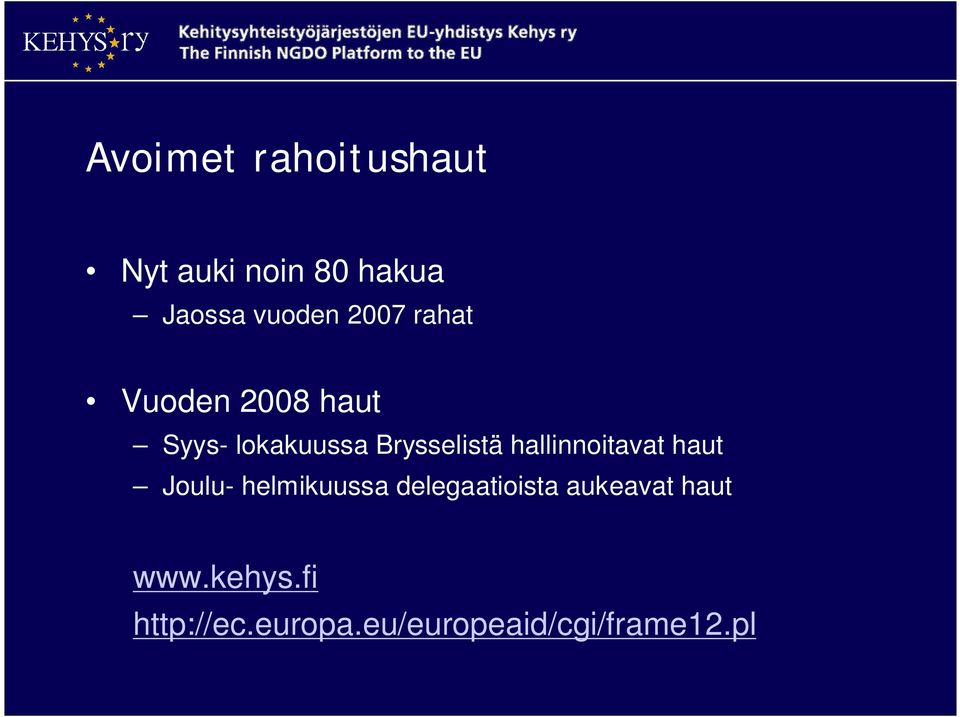 hallinnoitavat haut Joulu- helmikuussa delegaatioista