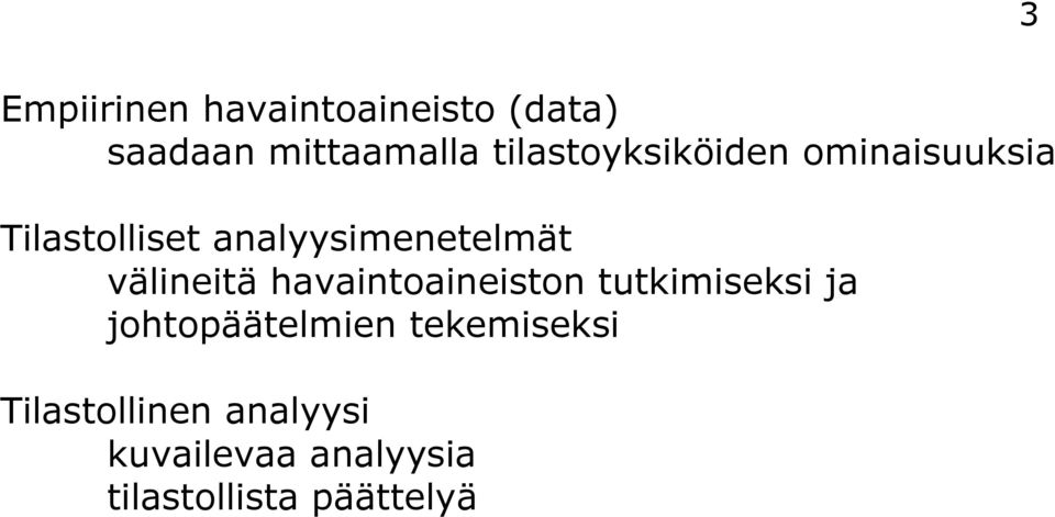 välineitä havaintoaineiston tutkimiseksi ja johtopäätelmien