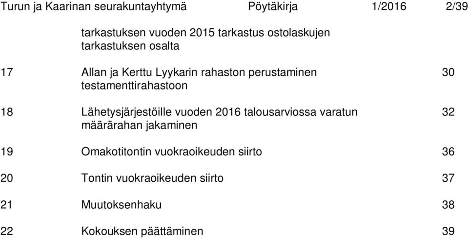 testamenttirahastoon 18 Lähetysjärjestöille vuoden 2016 talousarviossa varatun määrärahan jakaminen