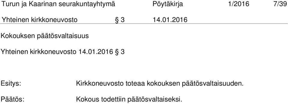 2016 Kokouksen päätösvaltaisuus Yhteinen kirkkoneuvosto