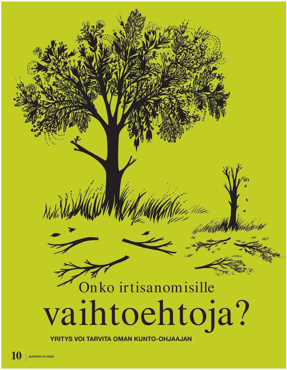 vaihtoehtoja?