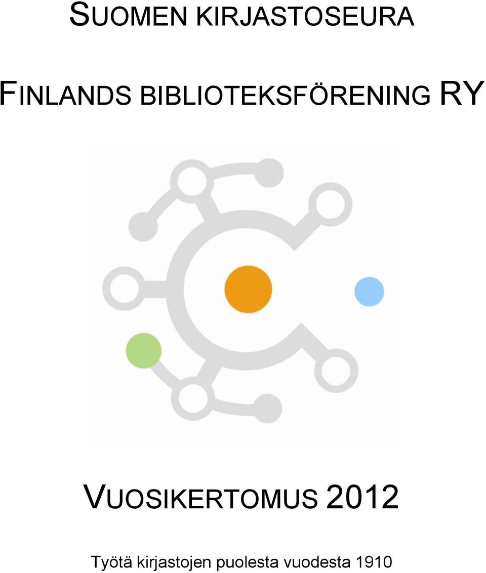 RY VUOSIKERTOMUS 2012 Työtä