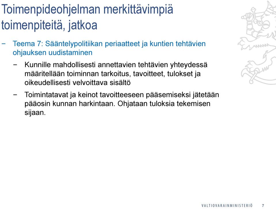 tavoitteet, tulokset ja oikeudellisesti velvoittava sisältö Toimintatavat ja keinot