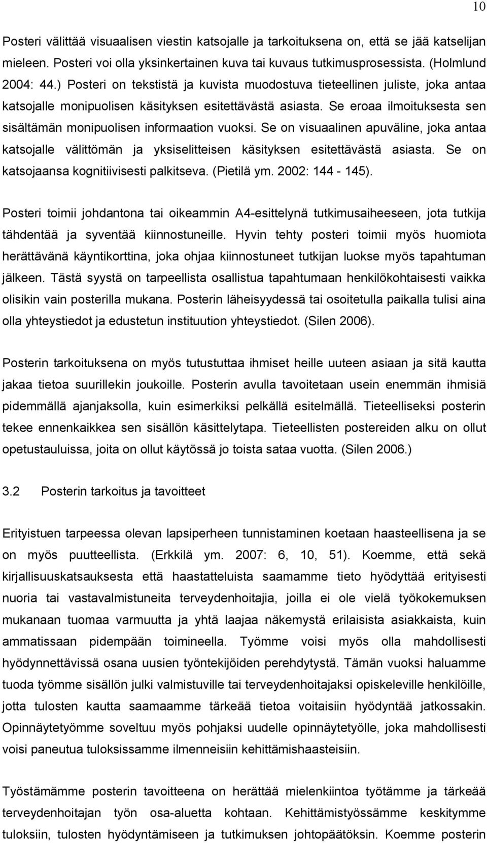 Se eroaa ilmoituksesta sen sisältämän monipuolisen informaation vuoksi. Se on visuaalinen apuväline, joka antaa katsojalle välittömän ja yksiselitteisen käsityksen esitettävästä asiasta.