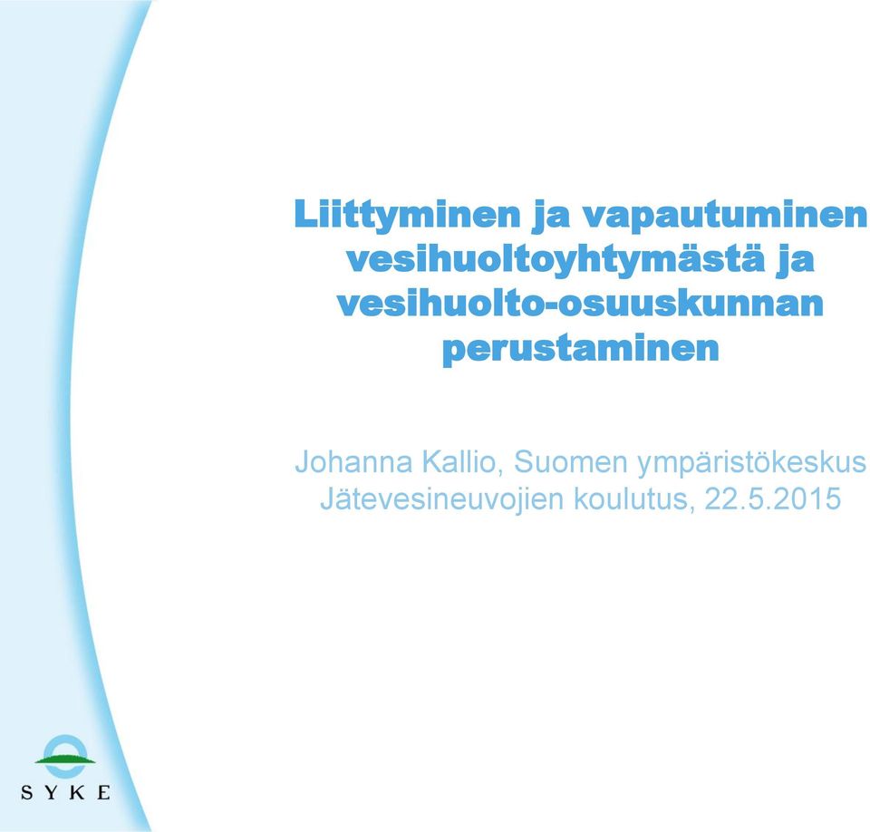 vesihuolto-osuuskunnan perustaminen