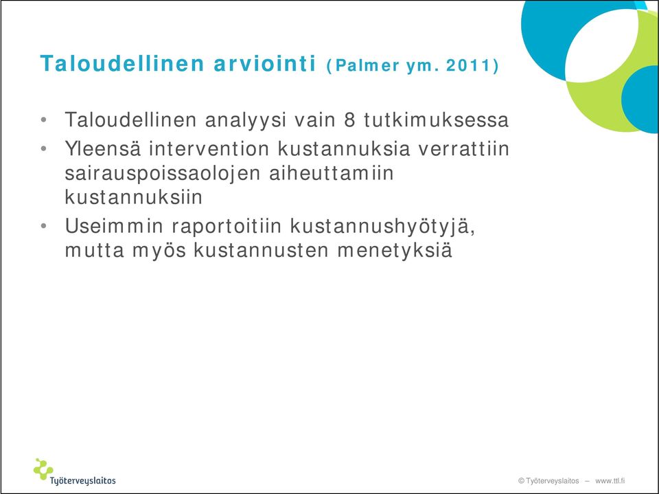 intervention kustannuksia verrattiin sairauspoissaolojen