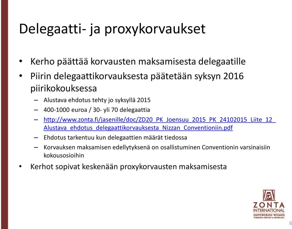 fi/jasenille/doc/zd20_pk_joensuu_2015_pk_24102015_liite_12_ Alustava_ehdotus_delegaattikorvauksesta_Nizzan_Conventioniin.