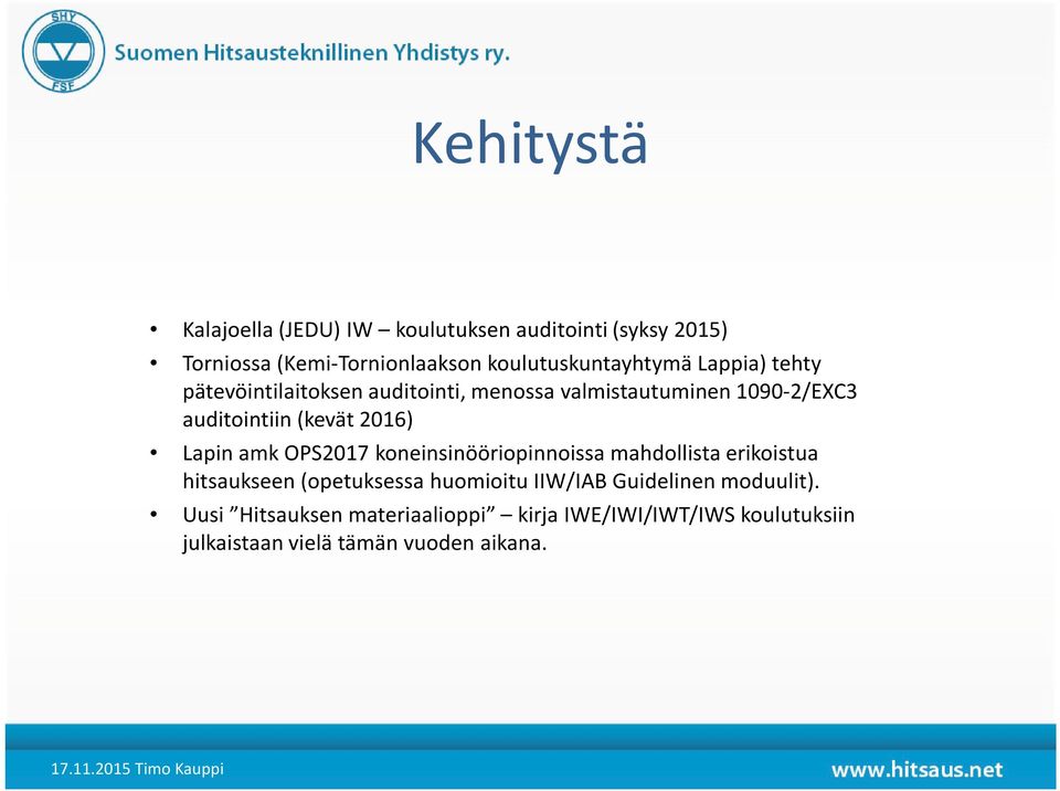 (kevät 2016) Lapin amk OPS2017 koneinsinööriopinnoissa mahdollista erikoistua hitsaukseen (opetuksessa huomioitu