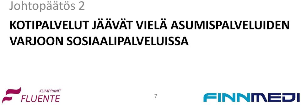 VIELÄ