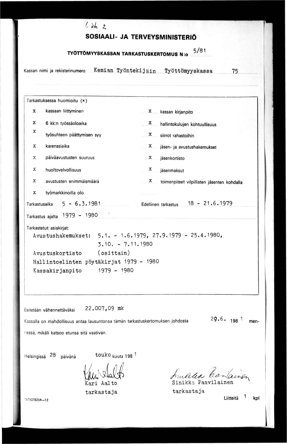 rahastoihin karenssiaika X jäsen- ja avustushakemukset X paivaavustusten suuruus X jäsenkortisto huoltovelvollisuus X jäsenmaksut avustusten enimmäismäärä toimenpiteet vilpillisten jäsenten kohdalla