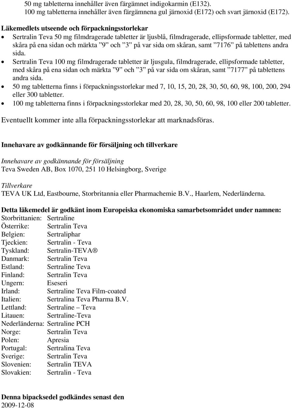 om skåran, samt 7176 på tablettens andra sida.