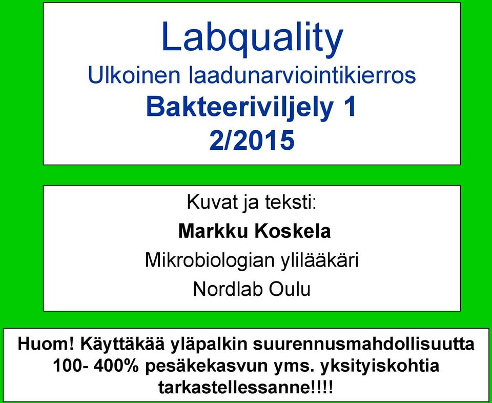 ylilääkäri Nordlab Oulu Huom!