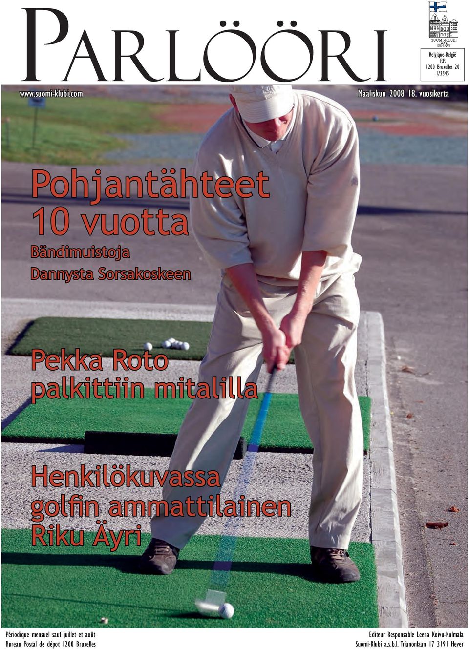 mitalilla Henkilökuvassa golfin ammattilainen Riku Äyri Périodique mensuel sauf juillet et août