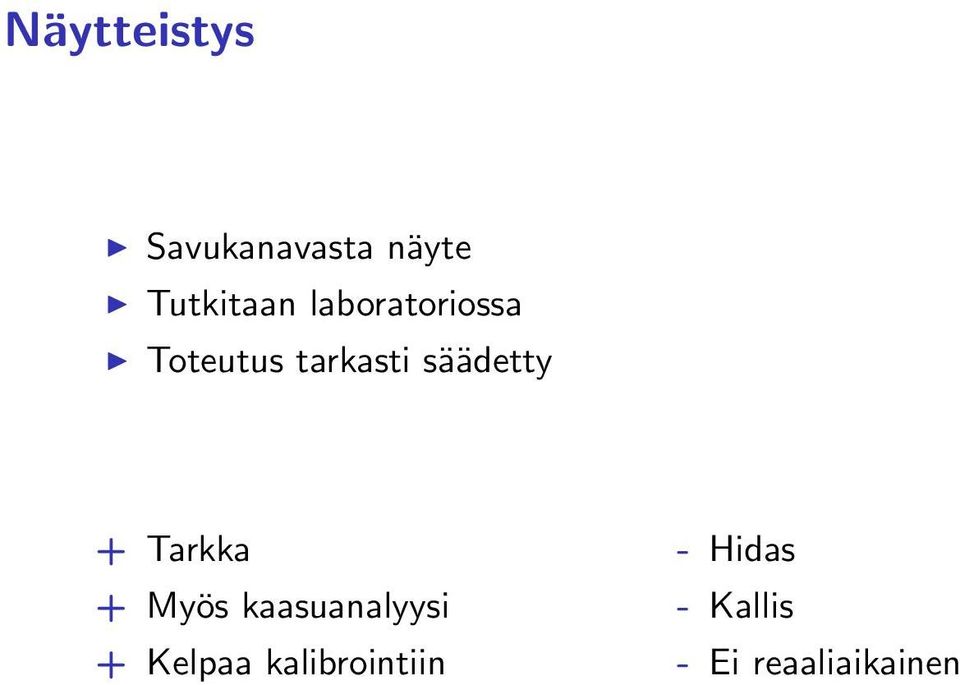 Tarkka + Myös kaasuanalyysi + Kelpaa