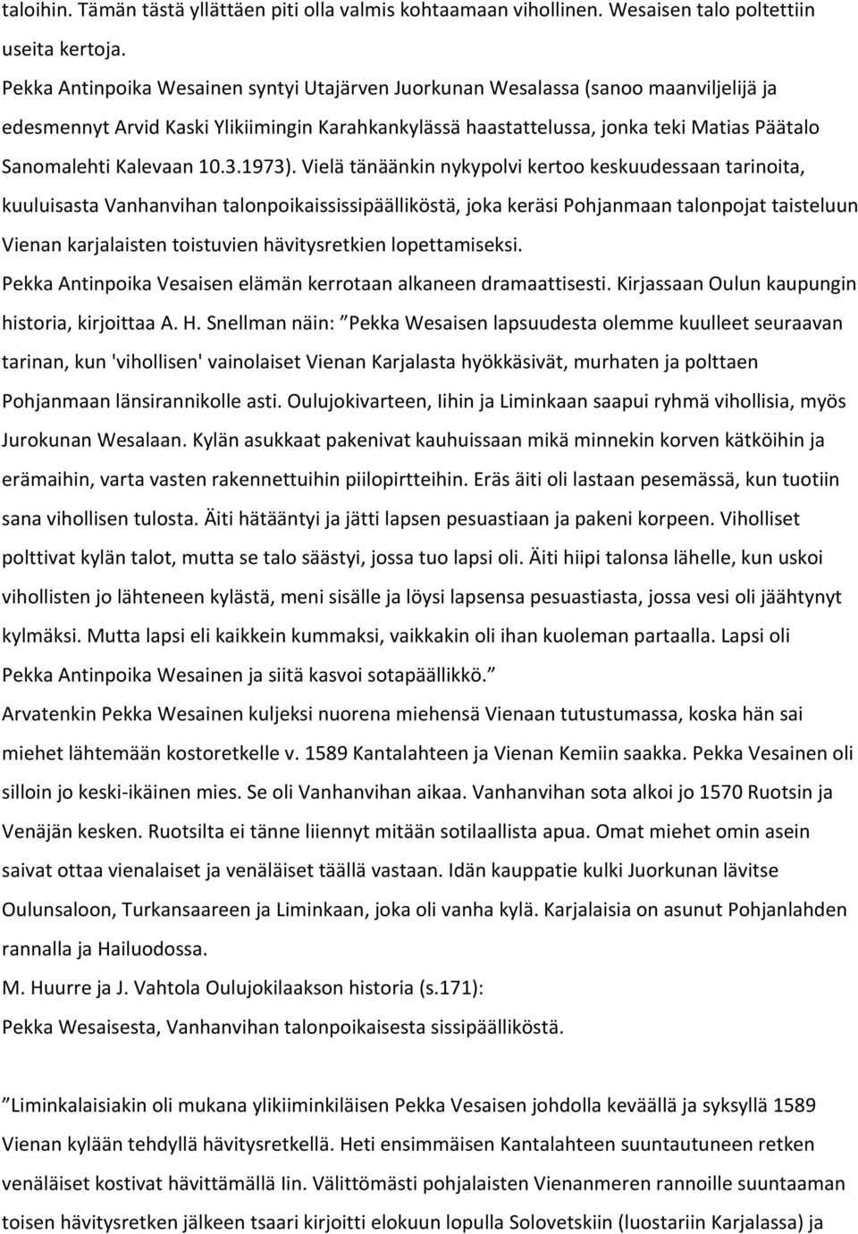 Kalevaan 10.3.1973).