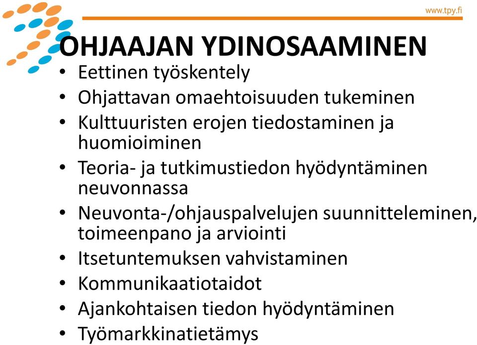 hyödyntäminen neuvonnassa Neuvonta-/ohjauspalvelujen suunnitteleminen, toimeenpano ja