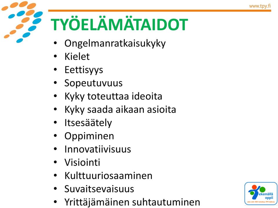 asioita Itsesäätely Oppiminen Innovatiivisuus Visiointi