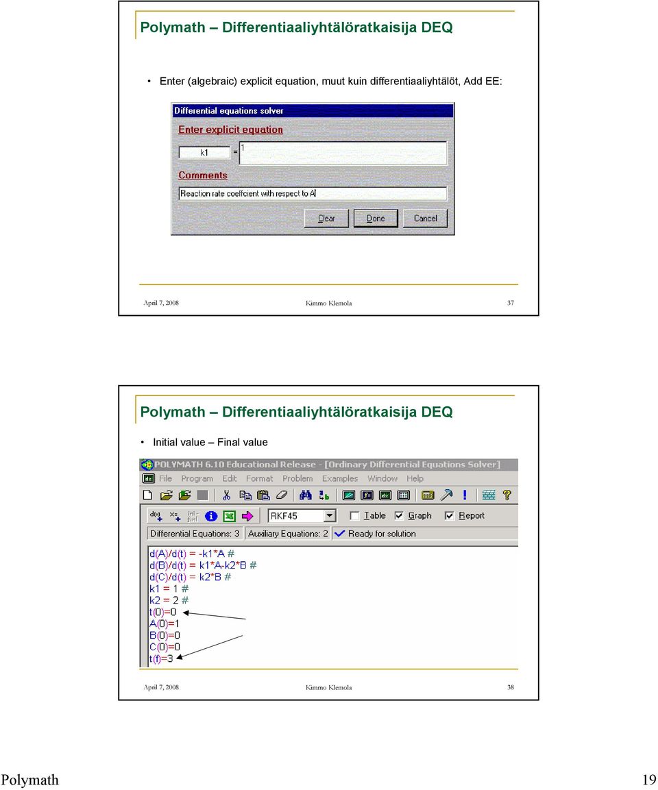 7, 008 Kimmo Klemola 37 Polymath Differentiaaliyhtälöratkaisija