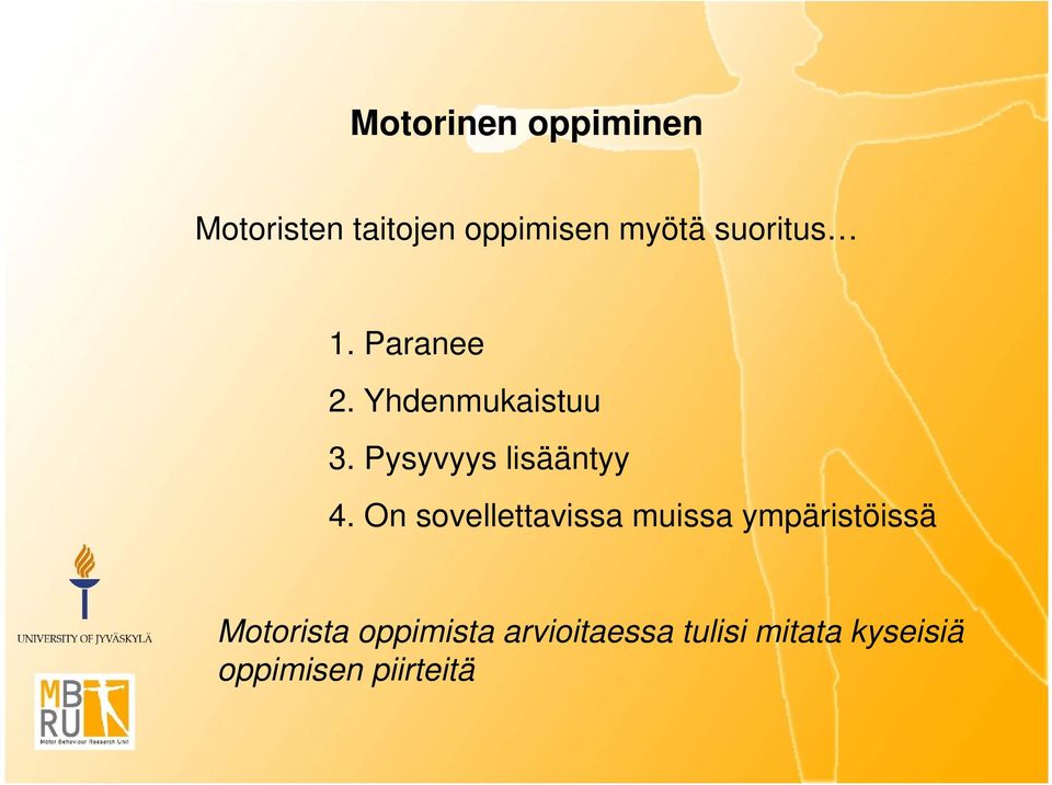 Pysyvyys lisääntyy 4.