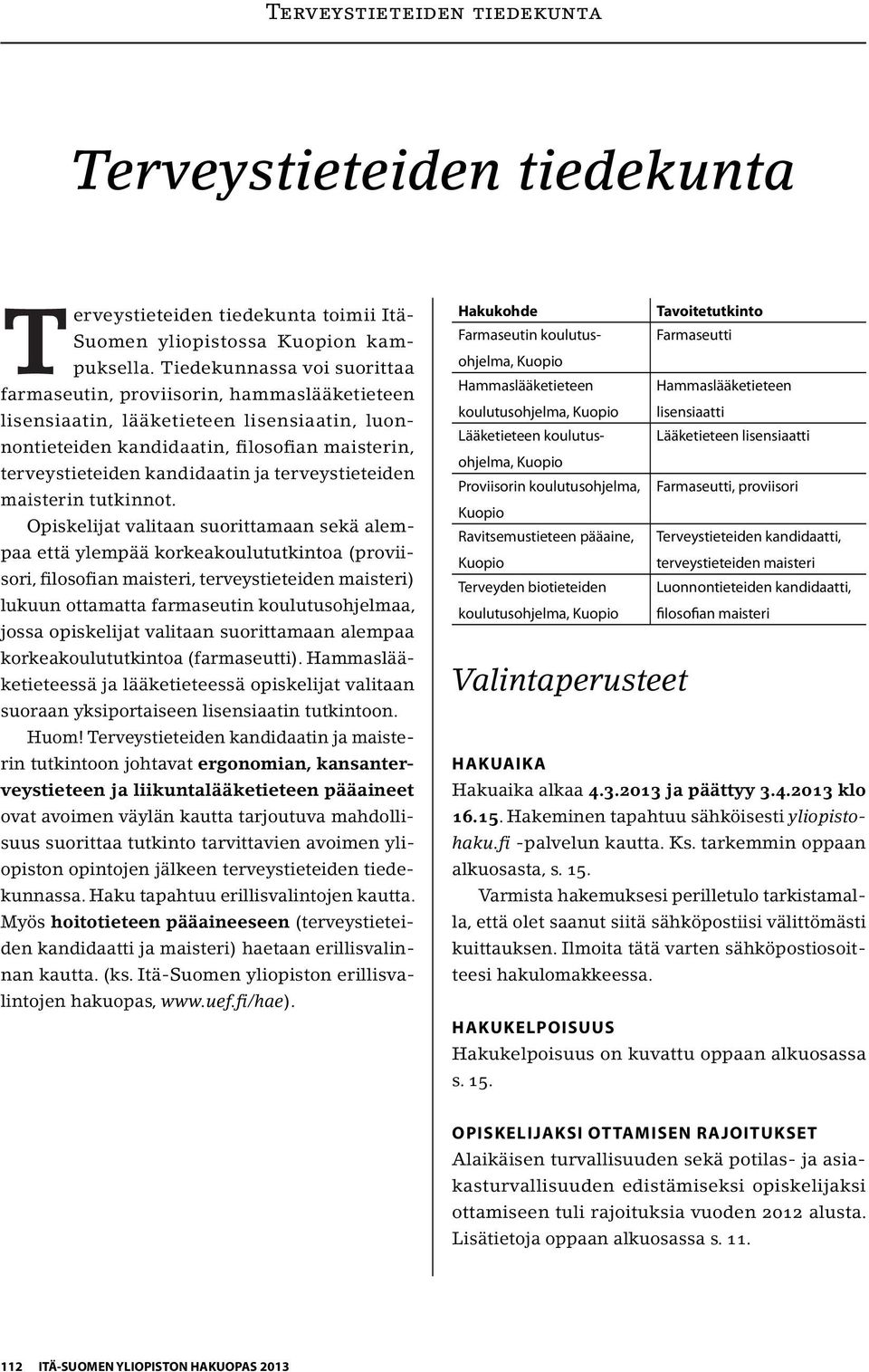 terveystieteiden maisterin tutkinnot.